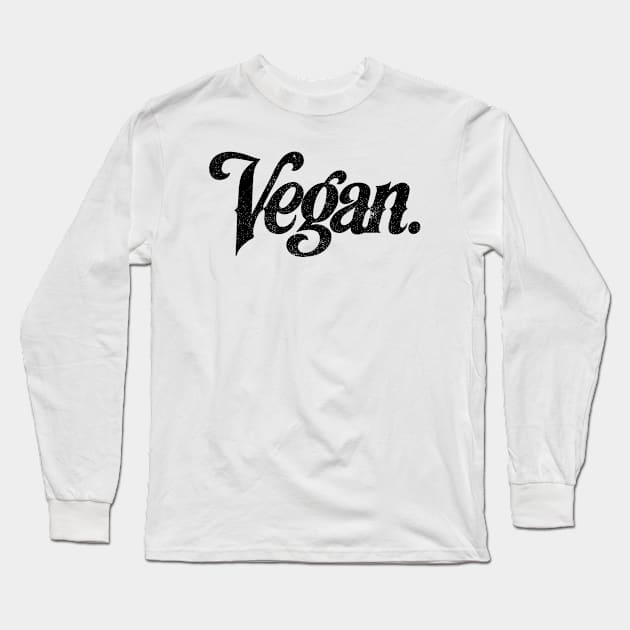 Vegan. Long Sleeve T-Shirt by KyleWKnapp